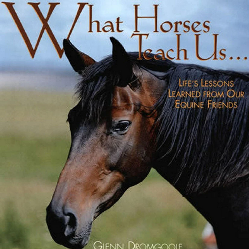 Brand new 👍 Willow Creek Press Book What Horses Teach Us® ⭐ 1 Brand new 👍 Willow Creek Press Book What Horses Teach Us® ⭐